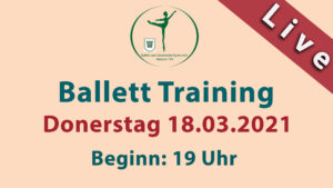 Read more about the article Ballett Training Livestream | DONNERSTAG 18.03.2021 | 19 Uhr
